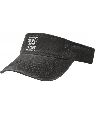 I Have Neither The time nor Crayons to Explain This to You Sun Visor Hats Empty Top Baseball Cap for Men Women,Black Black $1...