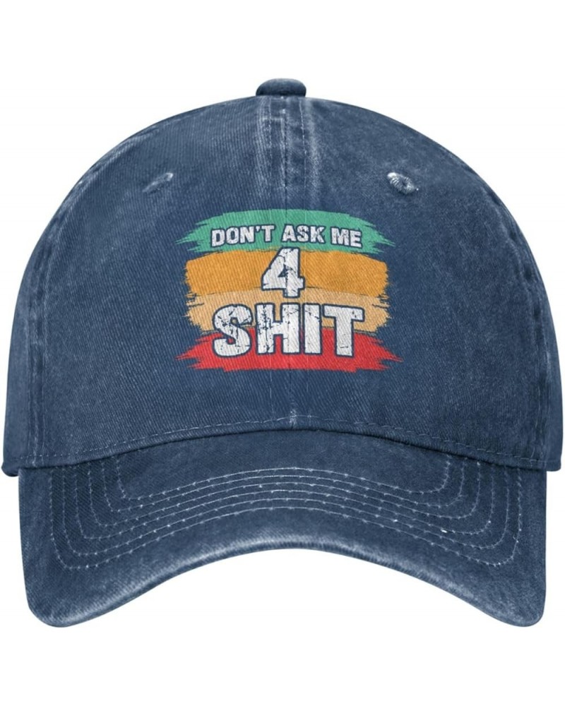 Don't Ask Me Shit Hat Don't Ask Me 4 Shit Hat Funny Fashion Dad Tracker Hat Baseball Cap for Men Women Navy Blue $10.79 Baseb...