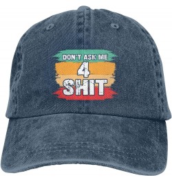 Don't Ask Me Shit Hat Don't Ask Me 4 Shit Hat Funny Fashion Dad Tracker Hat Baseball Cap for Men Women Navy Blue $10.79 Baseb...