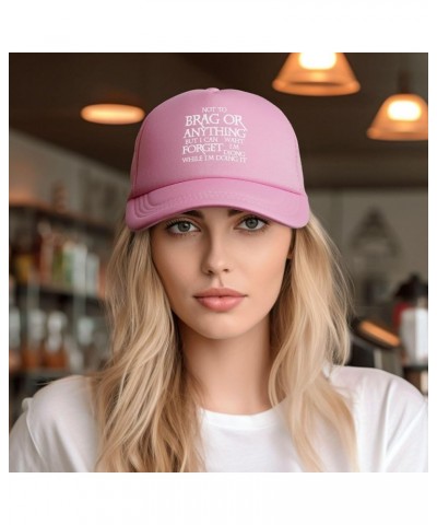 Unisex Baseball Cap Adjustable Not to Brag Or Anything Mesh Trucker Cap Low Profile Dad Hat Pink $11.79 Baseball Caps