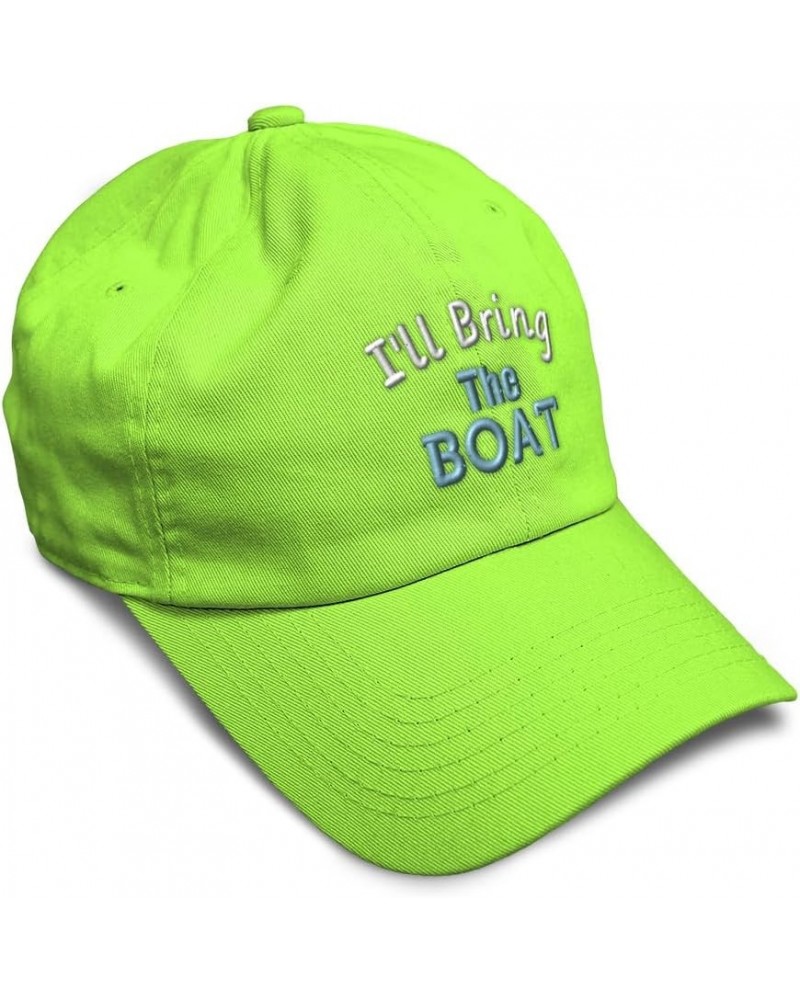 Soft Baseball Cap I'll Bring The Boat Cotton Dad Hats for Men & Women Lime $15.00 Baseball Caps