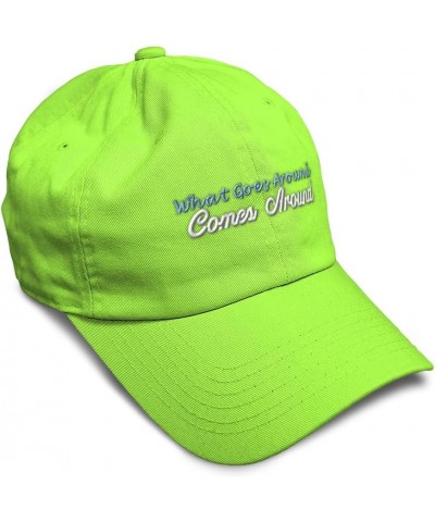 Soft Baseball Cap What Goes Around Comes Around B Cotton Dad Hats for Men & Women Lime $14.27 Baseball Caps