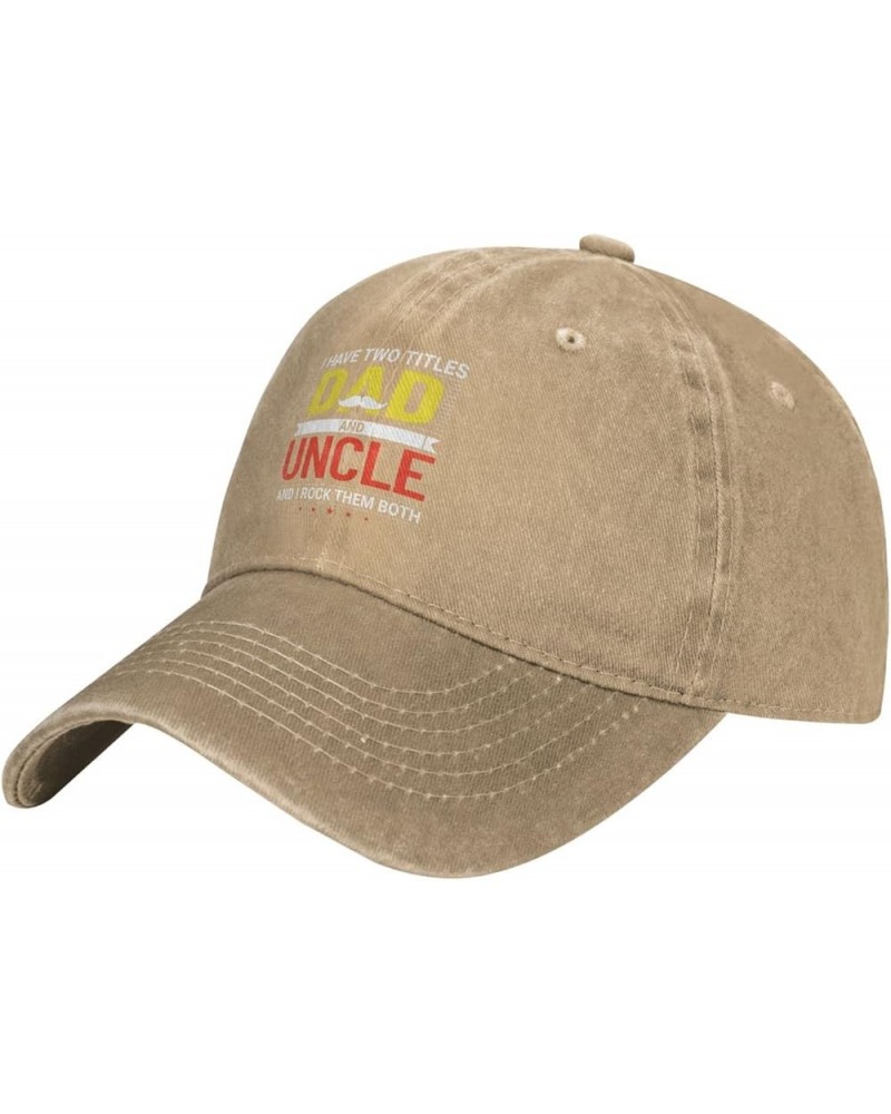 Hat I Have Two Titles Dad and Uncle Cap for Men Baseball Caps Cute Cap Natural $10.95 Cowboy Hats