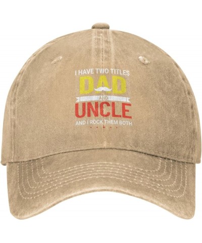 Hat I Have Two Titles Dad and Uncle Cap for Men Baseball Caps Cute Cap Natural $10.95 Cowboy Hats