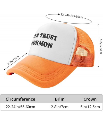 Never-Trust A Mormon-Trucker Hat Funny Hats Men Women Foam Baseball Caps Crazy Redneck Party Gifts Orange Trucker Hats Funny ...