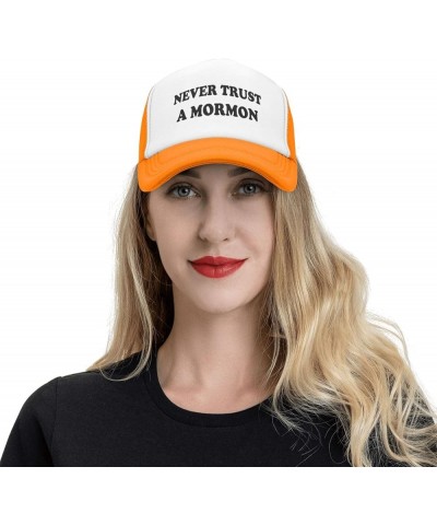 Never-Trust A Mormon-Trucker Hat Funny Hats Men Women Foam Baseball Caps Crazy Redneck Party Gifts Orange Trucker Hats Funny ...