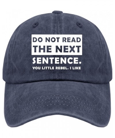 Dad Hat Do Not Read The Next Sentence You Little Rebel. I Like Baseball Cap, Vintage Caps for Men Navy Blue $10.99 Visors