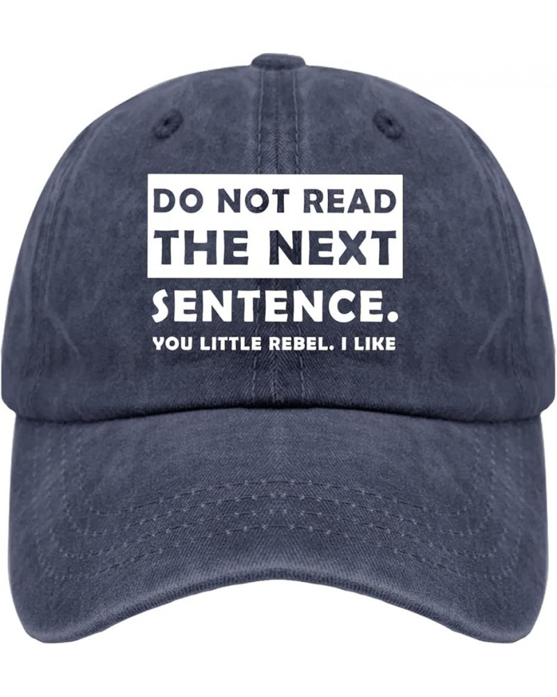 Dad Hat Do Not Read The Next Sentence You Little Rebel. I Like Baseball Cap, Vintage Caps for Men Navy Blue $10.99 Visors