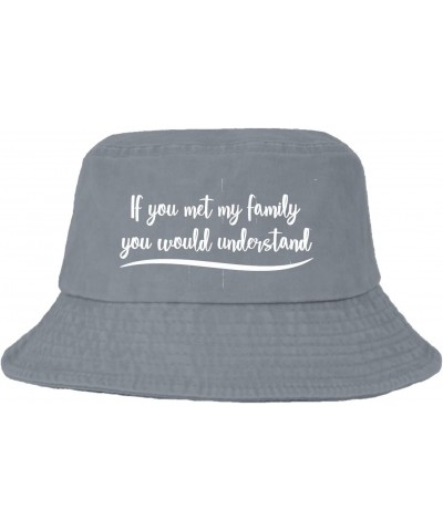 If You met My Family You Would Understand Bucket Hats Bucket Hats Trendy Mens Hats Vacation Accessories Light Grey $11.00 Buc...