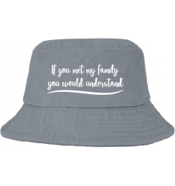 If You met My Family You Would Understand Bucket Hats Bucket Hats Trendy Mens Hats Vacation Accessories Light Grey $11.00 Buc...