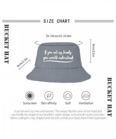 If You met My Family You Would Understand Bucket Hats Bucket Hats Trendy Mens Hats Vacation Accessories Light Grey $11.00 Buc...