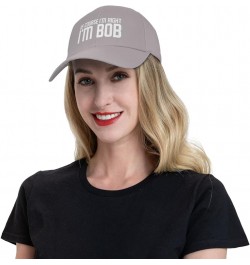 of Course I'm Right I'm Bob Hat Funny Bob Sayings Hat Baseball Cap Trucker Hat Dad Hat for Men Women Gray $9.95 Baseball Caps