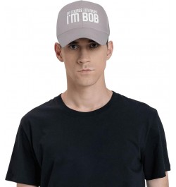 of Course I'm Right I'm Bob Hat Funny Bob Sayings Hat Baseball Cap Trucker Hat Dad Hat for Men Women Gray $9.95 Baseball Caps