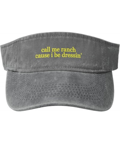 Call Me Ranch Cause I Be Dressin Sun Visor Hats Cotton Empty Top Baseball Cap Sports Sun Cap for Men Women,Black Gray $8.67 V...