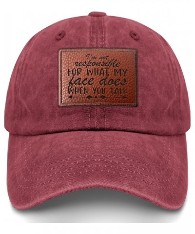 I'm Not Responsible for What My Face Does When You Talk Baseball Cap Funny Cool Caps Gifts for Daughter Who Like Deep Rose $1...