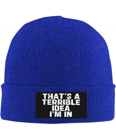 That's A-Terrible-Idea I'm in Beanie Hat for Men Women Warm Winter Cap Funny Knit Hat Blue $13.19 Skullies & Beanies