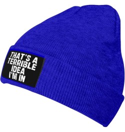 That's A-Terrible-Idea I'm in Beanie Hat for Men Women Warm Winter Cap Funny Knit Hat Blue $13.19 Skullies & Beanies