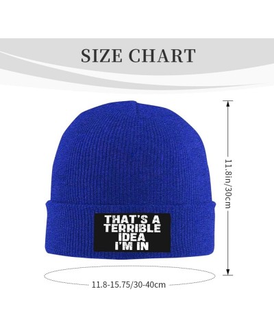 That's A-Terrible-Idea I'm in Beanie Hat for Men Women Warm Winter Cap Funny Knit Hat Blue $13.19 Skullies & Beanies