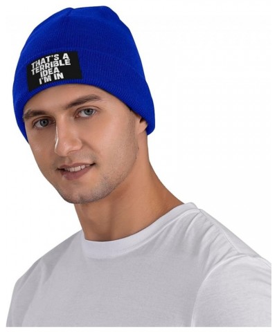 That's A-Terrible-Idea I'm in Beanie Hat for Men Women Warm Winter Cap Funny Knit Hat Blue $13.19 Skullies & Beanies