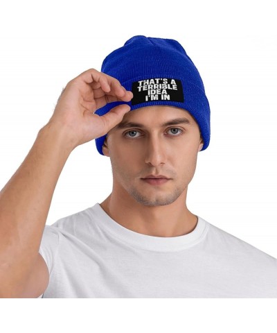 That's A-Terrible-Idea I'm in Beanie Hat for Men Women Warm Winter Cap Funny Knit Hat Blue $13.19 Skullies & Beanies