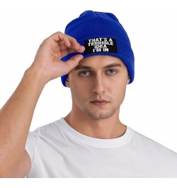 That's A-Terrible-Idea I'm in Beanie Hat for Men Women Warm Winter Cap Funny Knit Hat Blue $13.19 Skullies & Beanies