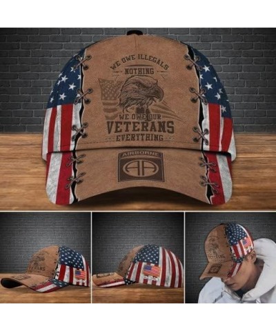 Gift for Dad Father's Day 82nd Airborne Veteran Cap, Gift for Men and Women, We Owe Illegals Nothing We Owe Our Veterans Ever...