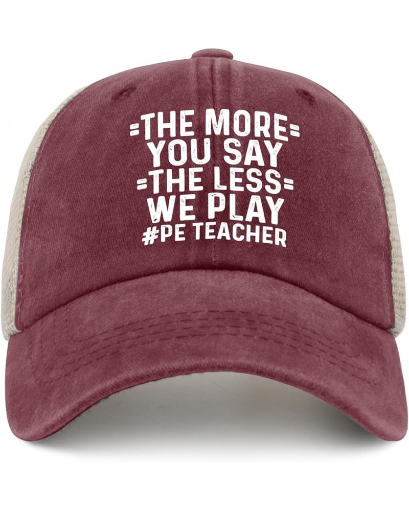 The More You Say The Less We Play PE Teacher Trucker Hat Women Vintage Mesh Baseball Cap for Summer Red $8.84 Baseball Caps