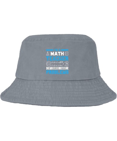 I'm A Math Teacher of Course I Have Problems Bucket Hats Bucket Hat Packable Womens Hats Golf Accessories for Dance Light Gre...