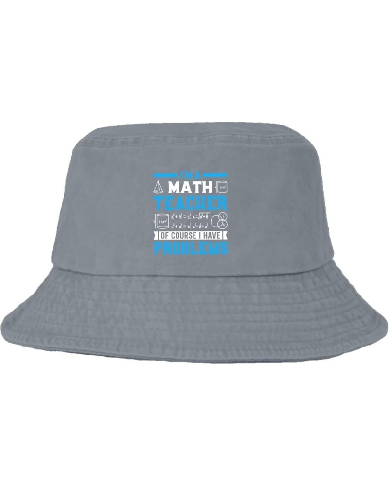 I'm A Math Teacher of Course I Have Problems Bucket Hats Bucket Hat Packable Womens Hats Golf Accessories for Dance Light Gre...