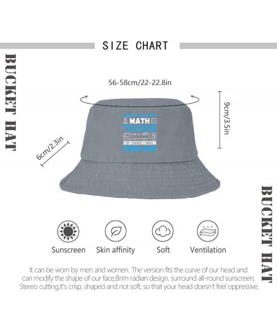 I'm A Math Teacher of Course I Have Problems Bucket Hats Bucket Hat Packable Womens Hats Golf Accessories for Dance Light Gre...