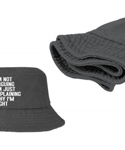 I'm Not Arguing I'm Just Explaining Why I'm Right Bucket Hats Bucket Hat Funny Womens Hats for Vacation Accessories Wash Blac...