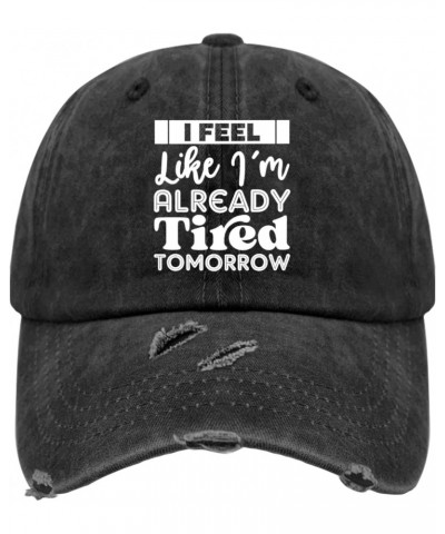 I Feel Like I'm Already Tired Tomorrow Hat for Women Washed Distressed Baseball Cap Vintage Washed $11.03 Baseball Caps