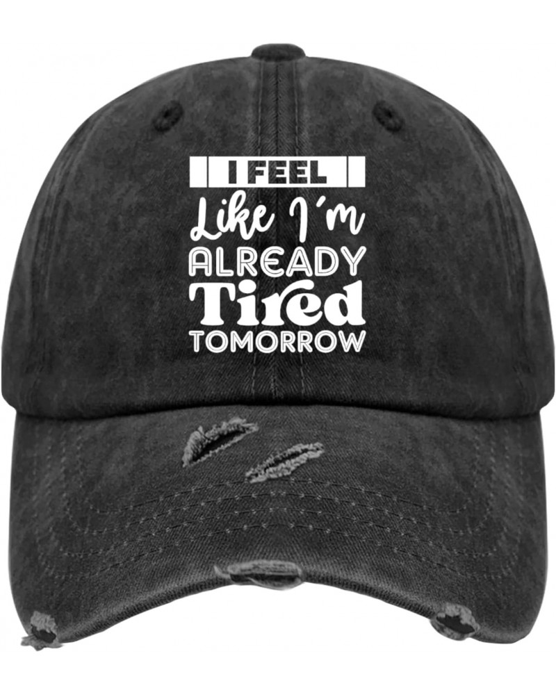 I Feel Like I'm Already Tired Tomorrow Hat for Women Washed Distressed Baseball Cap Vintage Washed $11.03 Baseball Caps