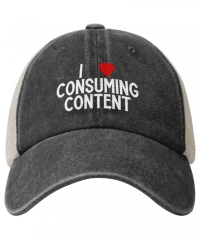 Vintage Washed Cotton Mesh Cap I Love Consuming Content Baseball Cap Adjustable Dad Hat Cowboy Trucker Hat,Black Black $12.23...