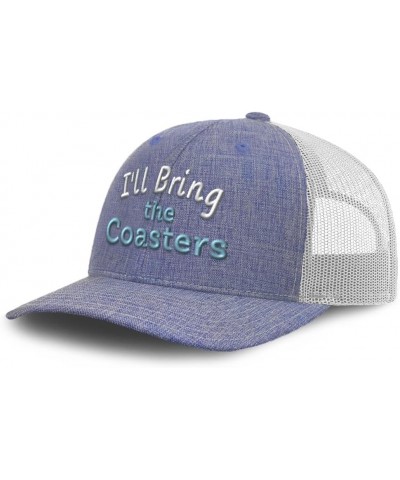 Trucker Baseball Cap I'll Bring The Coasters Cotton Dad Hats for Men & Women Heather Blue White $12.18 Baseball Caps