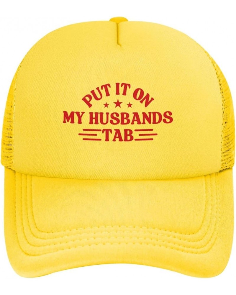 Put It On My Husbands Tab Trucker Hat Father's Day Valentine's Day Mesh Hat Baseball Cap Trucker Hat Men Women Yellow $10.73 ...