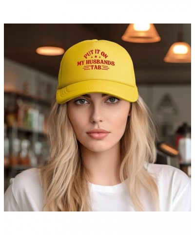 Put It On My Husbands Tab Trucker Hat Father's Day Valentine's Day Mesh Hat Baseball Cap Trucker Hat Men Women Yellow $10.73 ...