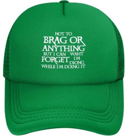 Unisex Baseball Cap Adjustable Not to Brag Or Anything Mesh Trucker Cap Low Profile Dad Hat Green $11.79 Baseball Caps