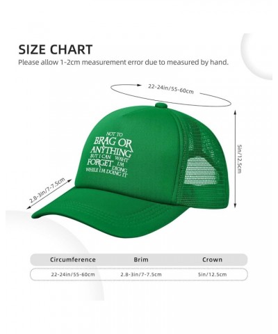 Unisex Baseball Cap Adjustable Not to Brag Or Anything Mesh Trucker Cap Low Profile Dad Hat Green $11.79 Baseball Caps