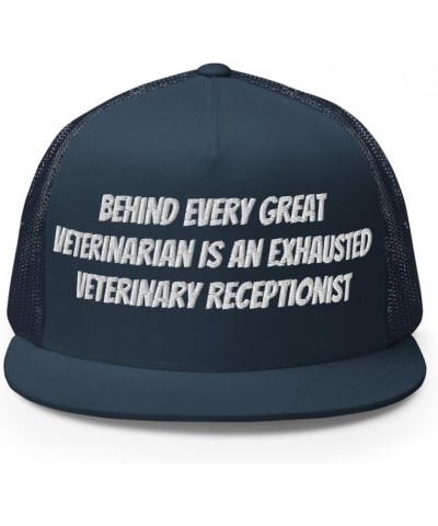 Vet Receptionist Trucker Cap, Behind Every Great Veterinarian is an Exhausted Veterinary Receptionist- Embroidery Navy $22.72...