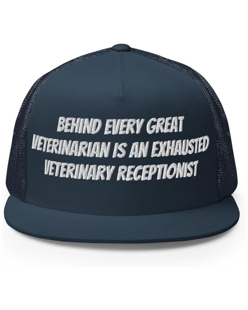 Vet Receptionist Trucker Cap, Behind Every Great Veterinarian is an Exhausted Veterinary Receptionist- Embroidery Navy $22.72...