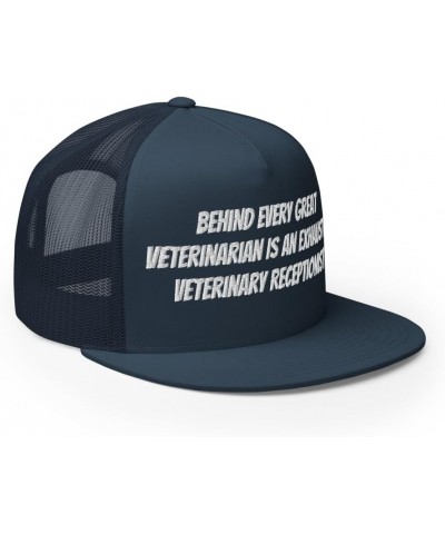 Vet Receptionist Trucker Cap, Behind Every Great Veterinarian is an Exhausted Veterinary Receptionist- Embroidery Navy $22.72...