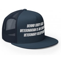 Vet Receptionist Trucker Cap, Behind Every Great Veterinarian is an Exhausted Veterinary Receptionist- Embroidery Navy $22.72...