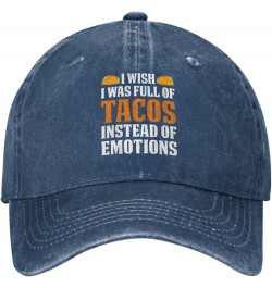 I Wish I was Full of Tacos Instead of Emotions Retro Baseball Cap for Women Men Baseball Hat Golf Dad Hats Navy Blue $11.39 B...