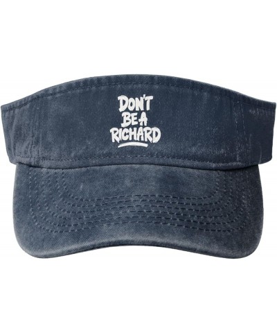 Don't Be A Richard Hat Sports Sun Visor Hat for Women Men Funny Adjustable Empty Top Baseball Cap Navy Blue $11.78 Visors