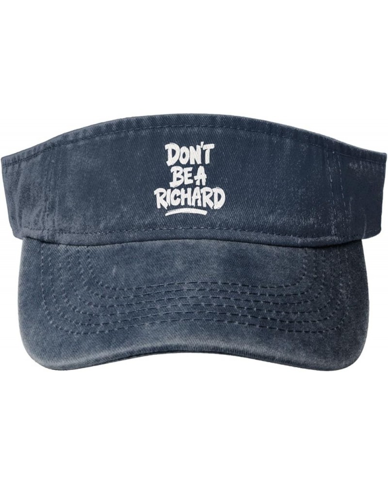 Don't Be A Richard Hat Sports Sun Visor Hat for Women Men Funny Adjustable Empty Top Baseball Cap Navy Blue $11.78 Visors