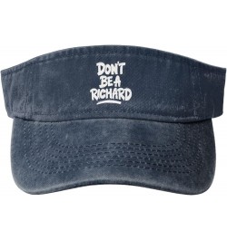 Don't Be A Richard Hat Sports Sun Visor Hat for Women Men Funny Adjustable Empty Top Baseball Cap Navy Blue $11.78 Visors