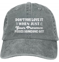 Funny Hat Don't You Love It When Just Your Presence Pisses Someone Off Hat for Women Baseball Caps Cute Caps Gray $13.42 Base...