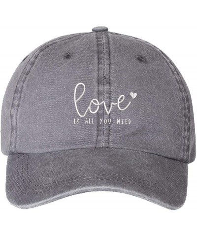 Love is All You Need Unisex Washed Embroidered Baseball Hat Gray $11.25 Baseball Caps