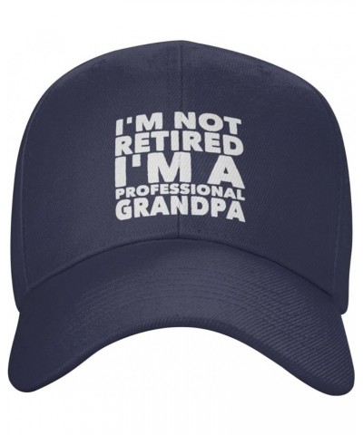 I'm Not Retired I'm A Professional Grandpa Retirement 2024 Gifts Baseball Cap Women Cowboy Hat Men Trucker Hat Black Navy Blu...